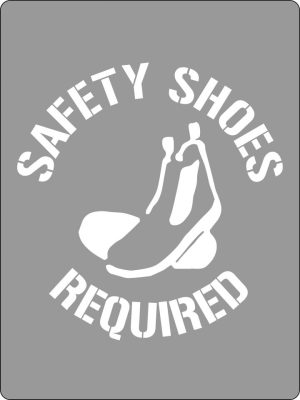 Stencil - Safety Shoes Required