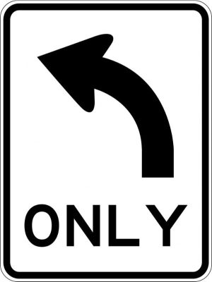 Arrow Up and Left Only Sign