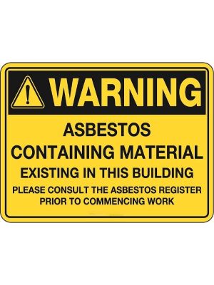 Asbestos containing Material existing in the Building sign