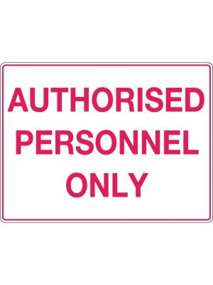 Authorised Personnel Only Sign