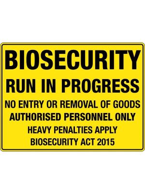 Biosecurity Run in Progress Sign