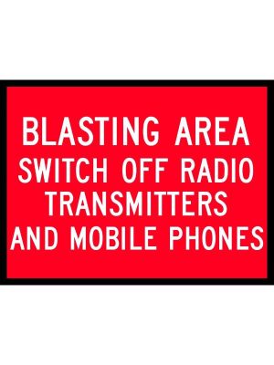 Blasting Area – Switch Off Radio & Mobile Sign | Civil Products WA