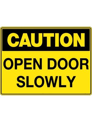Caution Open Door Slowly Sign