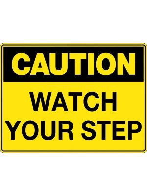 Caution Watch Your Step Sigin
