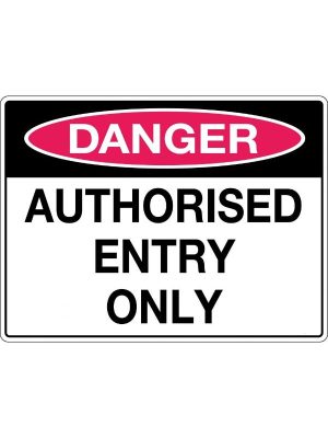 Danger Authorised Entry Only