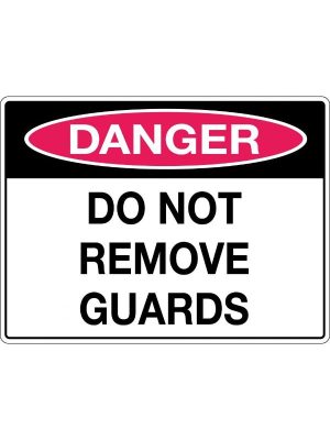 Danger Do Not Remove Guards Sign