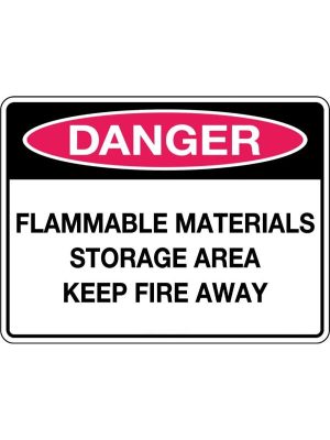 Danger Flammable Materials Storage Area Keep Fire Away Sign