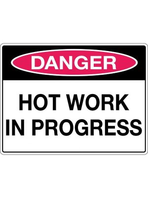 Danger Hot Work in Progress Sign