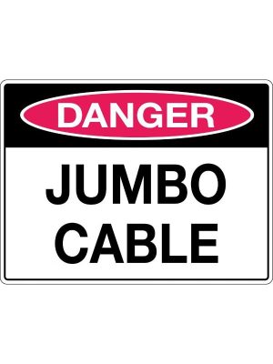 Danger Jumbo Cable Sign | Civil Products WA