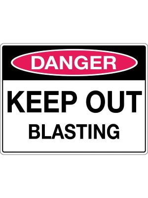 Danger Keep Out Blasting Sign | Civil Products WA