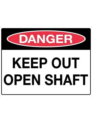 Danger Keep Out Open Shaft Sign