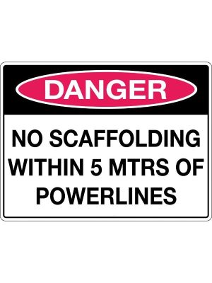 Danger No Scaffolding Within 5mtrs of Powerlines Sign