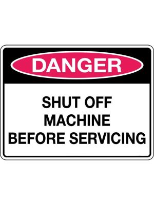 Danger Shut Off Machine Before Servicing Sign