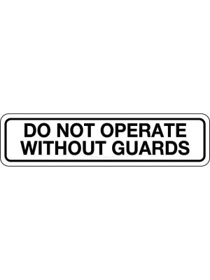 Do Not Operate Without Guards Sign
