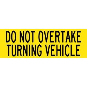 Vehicle Sign – Do Not Overtake Turning Vehicle Rectangle