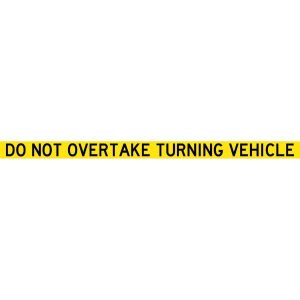 Vehicle Sign – Do Not Overtake Turning Vehicle