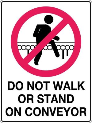 Danger Sign – Do Not Stand or Walk on Conveyor