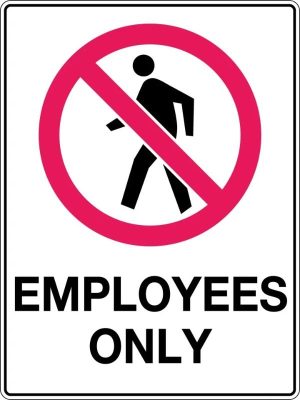 Prohibition Sign – Employees Only | Civil Products WA