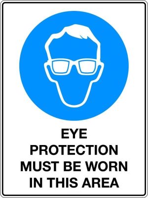 Eye Protection Must Be Worn In This Area Sign | Civil Products WA