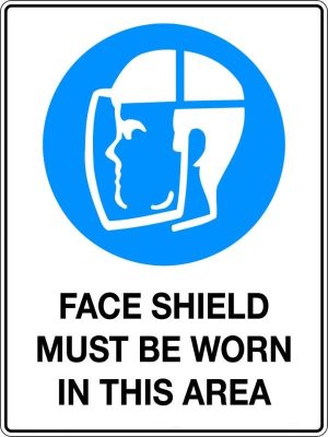 Face Shield Must Be Worn In This Area Sign | Civil Products WA