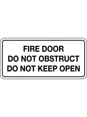 Fire Door Do Not Obstruct Do Not Keep Open Sign