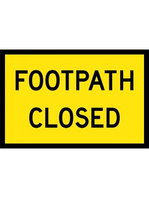 Footpath Closed Sign | Civil Products WA