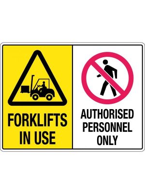 Forklifts In Use/Authorised Personnel Only Sign