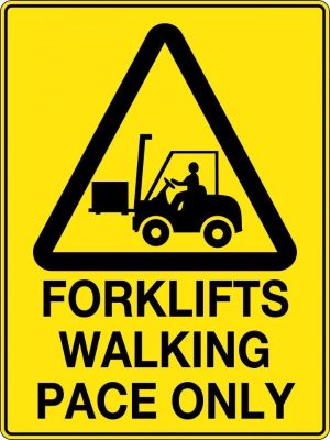 Forklifts Walking Pace Only Sign