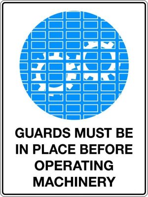 Guards Must Be in Place Before Operating Machinery Sign | Civil Products WA