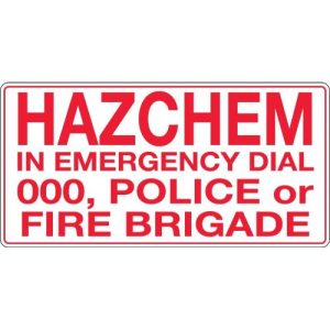 Hazchem In Emergency Dial 000 Police or Fire Brigade Sign