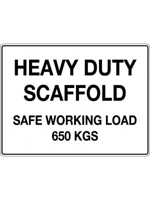 Heavy Duty Scaffold Safe Working Load 650 Kg Sign