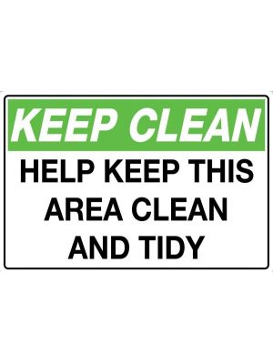 Keep Clean Help Keep This Area Clean and Tidy Sign