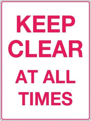 Keep Clear at All Times Sign