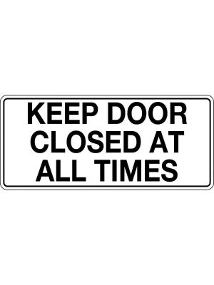 Keep Door Closed at All Times Sign
