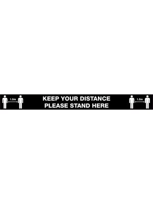 Keep Your Distance, Please Stand Here (Blk/Wht with 1.5mtr picto) Covid-19