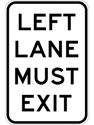 Left Lane Must Exit Sign