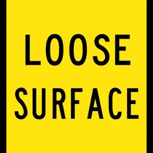 Loose Surface Sign
