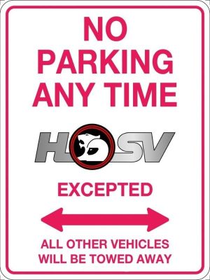 No Parking Anytime HSV Excepted Sign