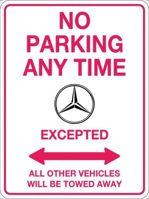 No Parking Anytime Mercedes Excepted Sign