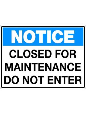 Notice Closed For Maintenance Do Not Enter