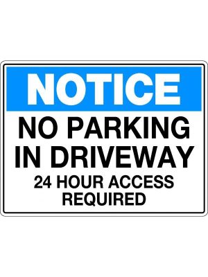 Notice Sign – No Parking In Driveway 24 Hour Access Required