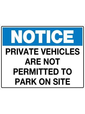Notice Private Vehicles Are Not Permitted To Park On Site