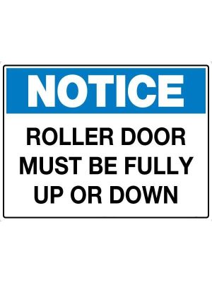 Notice Roller Door Must Be Either Fully Up Or Down