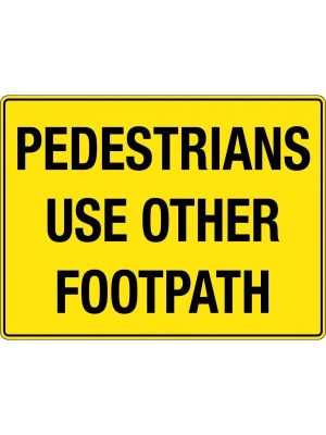 Pedestrians Use Other Footpath Sign