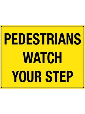 Pedestrians Watch Your Step Sign