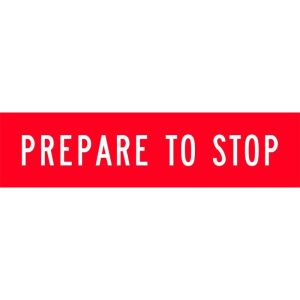 Prepare To Stop Sign