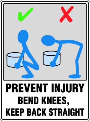 Prevent Injury Bend Knees Keep Back Straight Sign