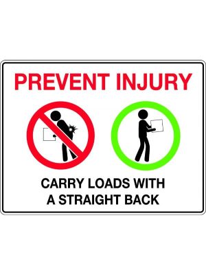 Prevent Injury Carry Loads With A Straight Back Sign