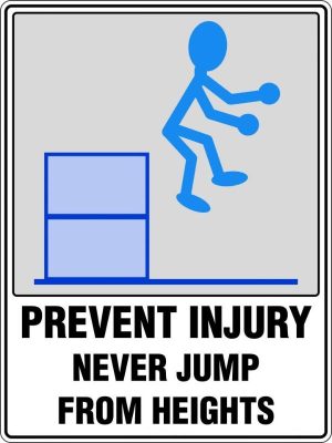 Prevent Injury Never Jump From Heights Sign