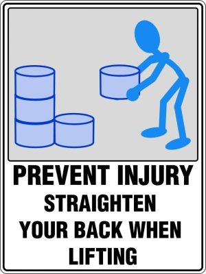 Prevent Injury Straighten your Back when Lifting Sign